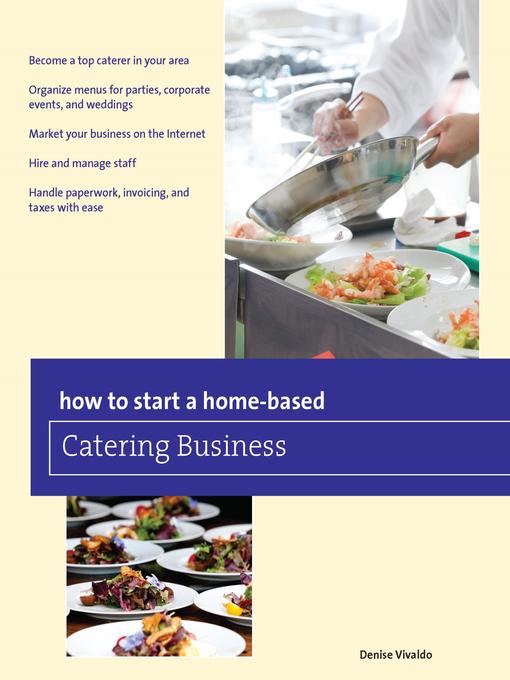 Title details for How to Start a Home-based Catering Business by Denise Vivaldo - Available